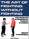 The Art of Fighting Without Fighting
